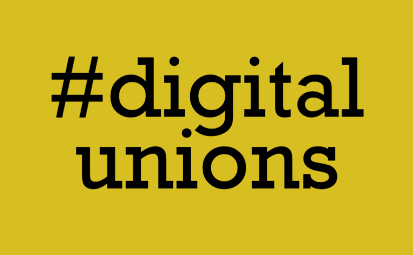 Digital unionism means showing leadership and managing change